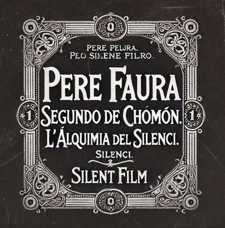 Segundo de Chomón. L'alquimia del silenci